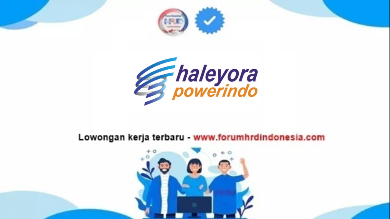 Lowongan Kerja PT Haleyora Powerindo (HPI) Terbaru