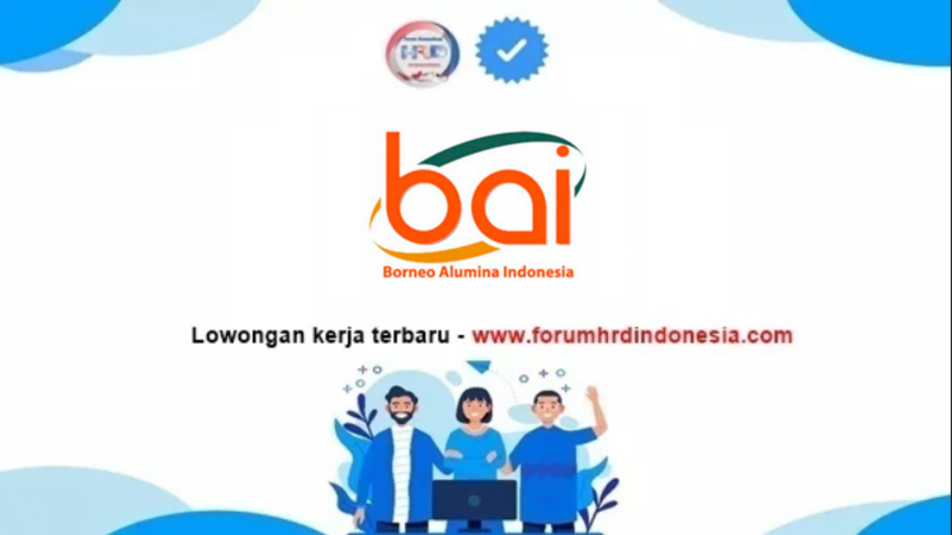 Lowongan Kerja PT Borneo Alumina Indonesia (PT BAI) Terbaru
