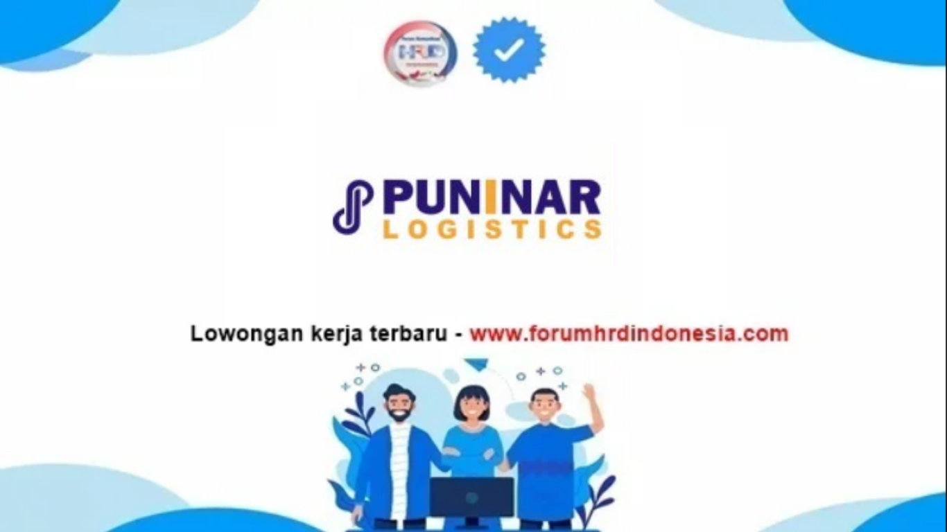 Lowongan Kerja PT Puninar Logistics 2025