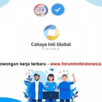 Lowongan Kerja PT. Cahaya Inti Global Pratama 2025